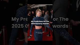 My 2025 Grammy Award Predictions taylorswift grammys sabrinacarpenter ttpd billieeilish [upl. by Irac606]