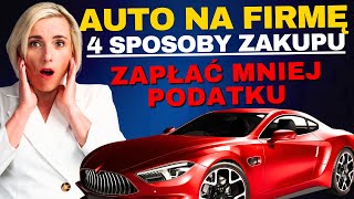 Leasing samochodu Jak korzystnie kupić auto na firmę Sposoby na niższy podatek PIT CIT VAT 2024 [upl. by Akinwahs987]