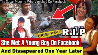 The Sugar Mummy Who Went Missing Mysteriously In 2016 After Meeting A 20 Year Old Boy On Facebook [upl. by Nnire]