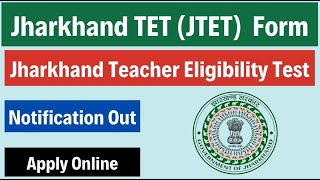 Jharkhand Teacher Eligibility Test JAC JHTET 2024 Apply Online for Primary and Junior Level Exam [upl. by Portia972]