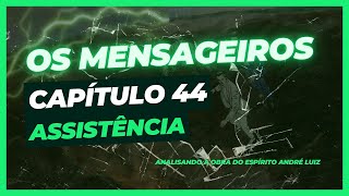 Os Mensageiros  Cap 44  Assistência [upl. by Niwred]