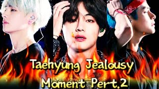 TaeJin뷔진 🐯💋🐹 Taehyung Jealousy💔 Moment Part2 [upl. by Eilsehc]