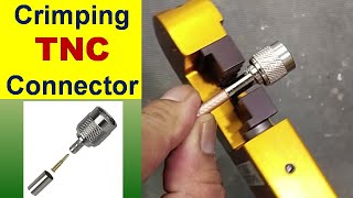 393 How to Crimp TNC Connector to Coaxial Cable  RG6 RG8 [upl. by Dymphia]