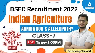 BSFC Vacancy 2022  Indian Agriculture by Sandeep Sir  Annidation amp Allelopathy  Class 7 [upl. by Switzer823]