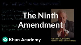 The Ninth Amendment  US government and civics  Khan Academy [upl. by Lenehc]