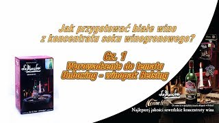 Jak przygotować białe wino z koncentratu soku winogronowego cz1 Wprowadzenie unboxing [upl. by Savinirs]