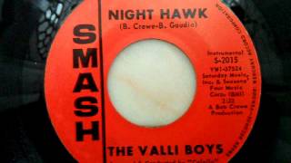 The valli boys  Night hawk [upl. by Bass280]