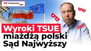 Kogo chroni Sąd Najwyższy Wyroki TSUE ratują Frankowiczów [upl. by Zoe954]