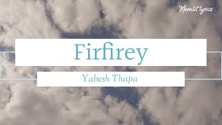 Firfirey lyrics  Yabesh Thapa  Nepali  English translation [upl. by Aros]