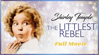 The Littlest Rebel 1935 Full Movie  Shirley Temple  Classic Drama [upl. by Honor]