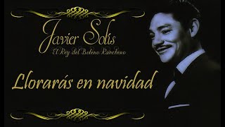 Javier Solís Llorarás en Navidad Letra [upl. by Auahsoj]