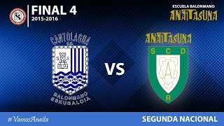 2ª NAC  FINAL4  Cantolagua vs Anaitasuna 20152016 [upl. by Maharg]