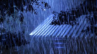 FALL ASLEEP FAST in MINUTES with Torrential Rain on Metal Roof amp Powerful Thunder Sounds at Night [upl. by Phaih]