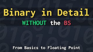 How does Binary work From the Basics to Floating Point [upl. by Octavus]