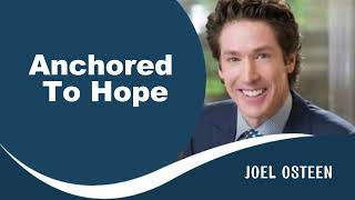 Joel Osteen  Anchored To Hope  MAY 10 2024 [upl. by Launcelot]