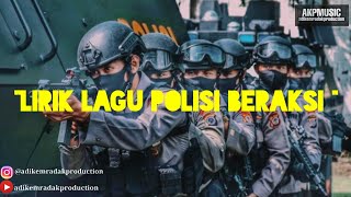 LIRIK LAGU POLISI BERAKSI  ASLI FULL VERSION [upl. by Niwdla585]