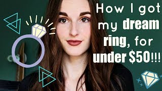 How I got my DREAM engagement ring for under 50 [upl. by Aseena]