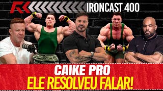 CAIKE PRO ELE RESOLVEU FALAR  IRONCAST 400 [upl. by Bekaj]