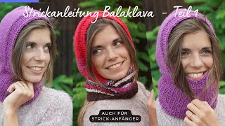 Balaclava FAMULO stricken 1  Strick dir einfach dein Lieblingsteil  Strickanleitung für Anfänger [upl. by Aihsei361]