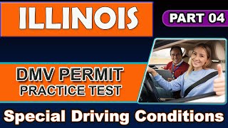 ILLINOIS DMV Permit Practice Test 2024  Special Driving Conditions  PART 4 [upl. by Nosde]