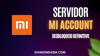 Desbloqueio Conta Mi Xiaomi Guia Completo com Servidor de Baixo Custo [upl. by Adnahsar]