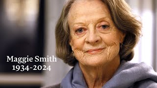 Maggie Smith Tribute  Remembering a Legend  Harry Potter Downton Abbey Tea With The Dames [upl. by Koffler75]