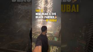 Top 5 New Year’s Eve Beach Parties in Dubai🎉dubai shortsfeed [upl. by Mora]