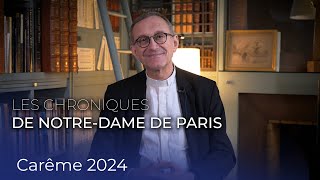 Les chroniques de NotreDame  Carême 2024 [upl. by Rafaelia]