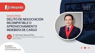 Delito de Negociación Incompatible o Aprovechamiento Indebido de Cargo  Eliseo G Taboada Pilco [upl. by Ennael239]