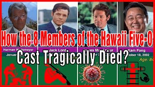 🔥How the 8 Members of the Hawaii FiveO Cast Tragically Died [upl. by Preciosa]