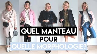 QUEL MANTEAU POUR QUELLE MORPHOLOGIE  MORPHOLOGIE [upl. by Quintin]