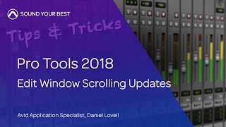 Pro Tools 2018 Edit Window Scrolling Updates [upl. by Barvick]