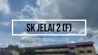 PROFILE SEKOLAH SK JELAI 2 F [upl. by Nido]