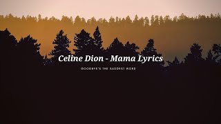 Celine Dion mama saddest word Lyrics [upl. by Atiker435]