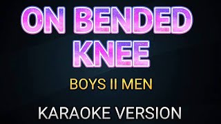 ON BENDED KNEE Karaoke Version Boys II Men [upl. by Malone]