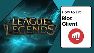 How To Repair League Of Legends Client  Riot Client Fix [upl. by Verner]