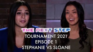 The Next Step Tournament 2021 Round 1  Stephanie VS Sloane Ep1 [upl. by Mitchell]