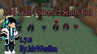 MinecraftMOD 172 Team Fortress 2 Sentry Gun review MrWesiim [upl. by Notniuqal]