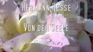 Hermann Hesse  Von der Seele [upl. by Ecnesse]