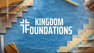 10062024 Kingdom Foundations [upl. by Sacrod252]