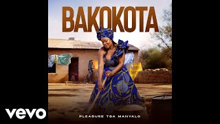 Pleasure Tsa Manyalo  Bakokota Official Audio [upl. by Mattie]