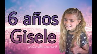 Felices 6 años Gisele  Itartevlogs [upl. by Kaspar]