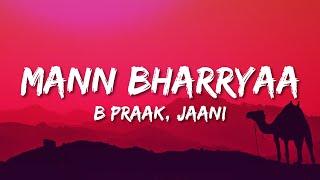 Mann Bharryaa 20 Lyrics Shershaah  Sidharth – Kiara  B Praak  Jaani [upl. by Ynnob]