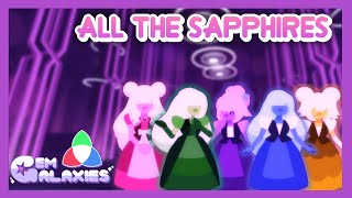 Gem Galaxies  Showcasing You All The Sapphires [upl. by Eneg]