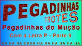 Pegadinha Trote do Mução com a Letra P  Parte 9 [upl. by Annaehs]