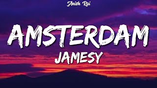 AMSTERDAM  Jamesy lyrical video [upl. by Kcam]