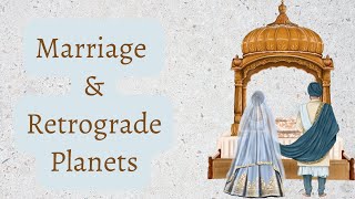 Marriage and Retrograde Planets  Retrograde Class  8 [upl. by Anial999]