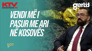 Vendi më i pasur me ari në Kosovës sipas gjeologut Mentor Demi  SOT  KTV [upl. by Esylla]