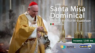 Misa dominical desde la Basílica de Guadalupe 🇲🇽 22septiembre2024 1200 hrs [upl. by Fletcher31]