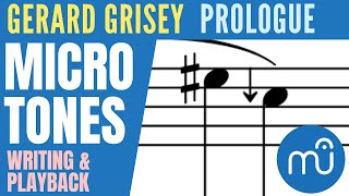 MuseScore 3 Microtones writing and playback example Gerard Griseys quotProloguequot [upl. by Pierre120]